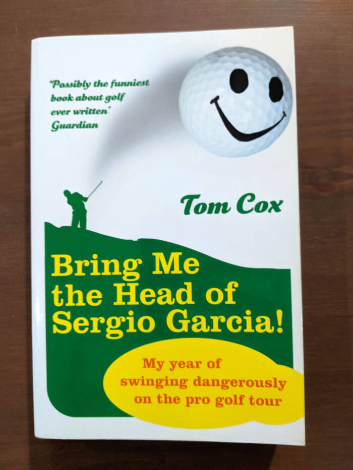 Bring me the head of sergio garcia book